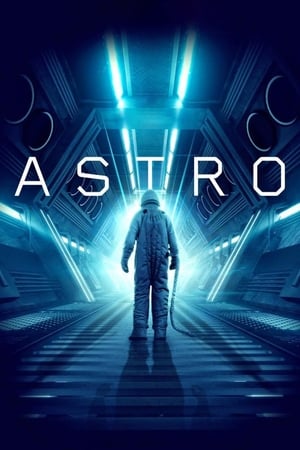 Astro (2018) Hindi Dual Audio [1GB] HD Poster Download - filmyfly