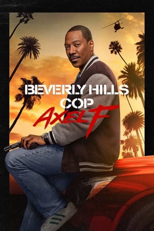 Beverly Hills Cop 4 : Axel F (2024) Hindi Dual Audio – 720p – HD Poster Download - filmyfly