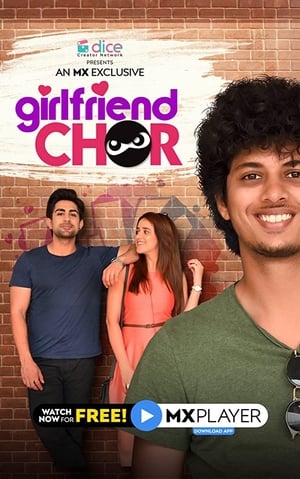 Girlfriend Chor 2020 Season 1 All Episodes Hindi [Complete] – HD Poster Download - filmyfly