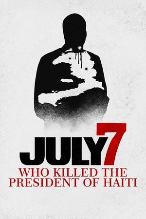 July 7: Who Killed the President of Haiti? (2025) Hindi (MULTI AUDIO) – – HD Poster Download - filmyfly