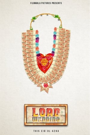 Load Wedding (2018) Pakistani Movie [1GB] HD Poster Download - filmyfly